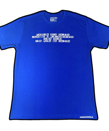 Camisa DaFavela - Favela tem garra